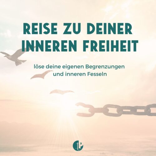 Reise zu deiner inneren Freiheit Tanja Peschke