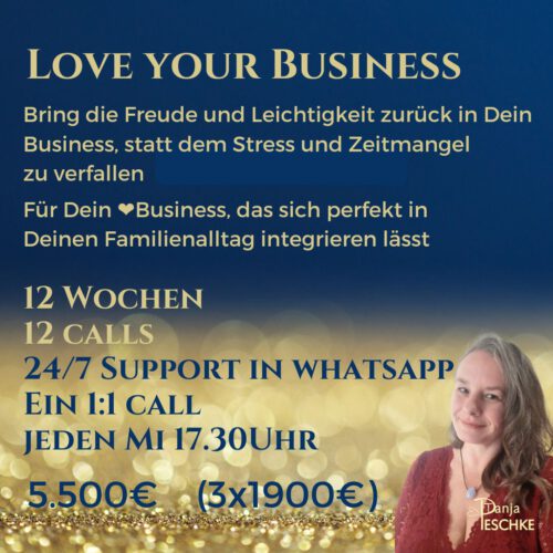 Love Your Business - Bring die Freude und Leichtigkeit zurück in Dein Business