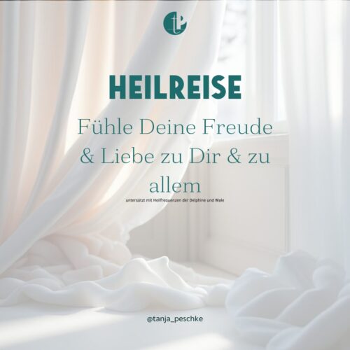 Heilreise Fühle dein Freude Tanja Peschke
