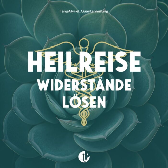 Heilreise "Widerstände lösen"