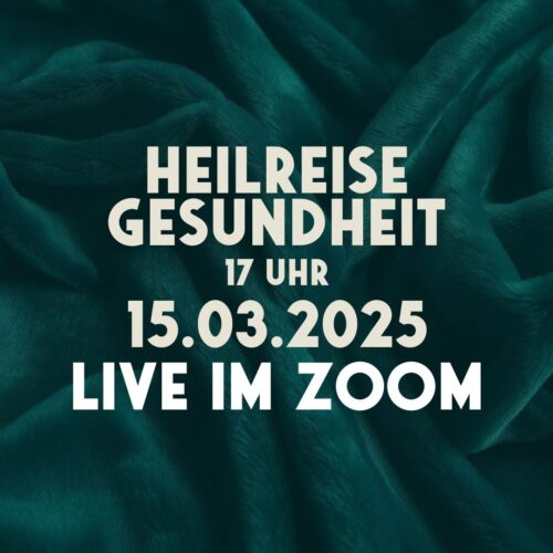 Live im Zoom "Heilreise Gesundheit"